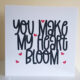 VValentines Day Card You Make My Heart Bloom