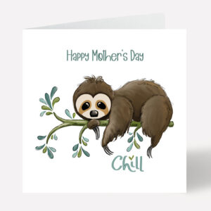 Mothers Day Card Sloth Chill